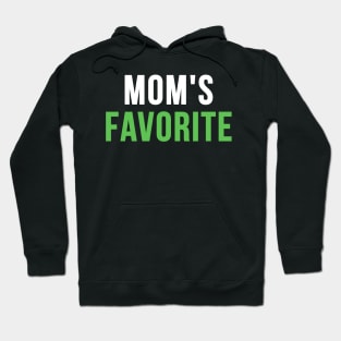 Funny Mom's Favorite Hoodie